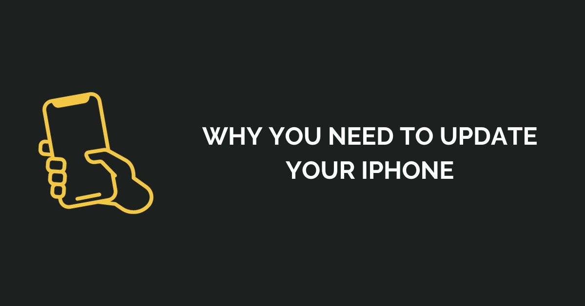 Why You Need to Update Your iPhone